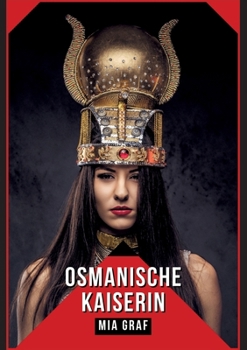 Paperback Osmanische Kaiserin: Geschichten mit explizitem Sex für Erwachsene [German] Book