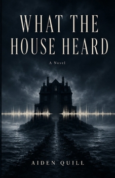 Paperback WHAT THE HOUSE HEARD Book
