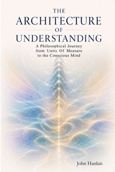 Paperback The Architecture Of Understanding Book