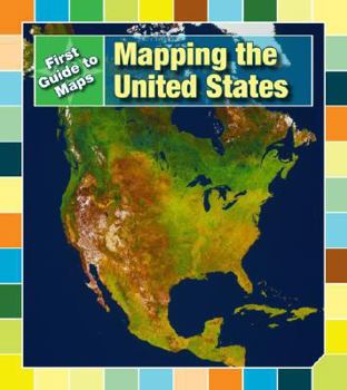 Paperback Mapping the United States (First Guide to Maps) Book