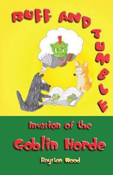 Paperback Ruff and Tumble - Invasion of the Goblin Horde Book