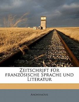 Paperback Zeitschrift Fur Franzosische Sprache Und Literatur [German] Book
