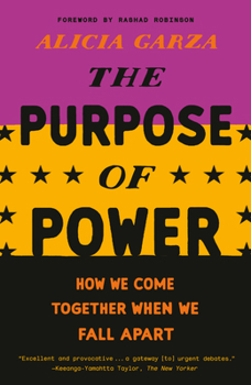 Paperback The Purpose of Power: How We Come Together When We Fall Apart Book