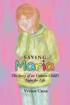 Paperback Saving Maria: The Story of an Unborn Child's Fight for Life Book