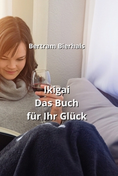 Paperback Ikigai Das Buch für Ihr Glück [German] Book
