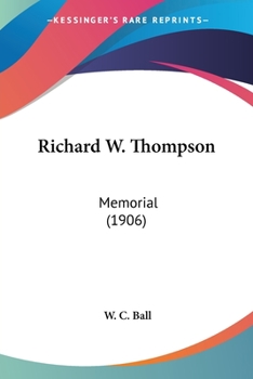 Paperback Richard W. Thompson: Memorial (1906) Book