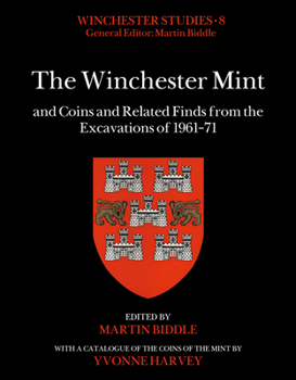 Hardcover The Winchester Mint and Coins and Related Finds from the Excavations of 1961-71 Book