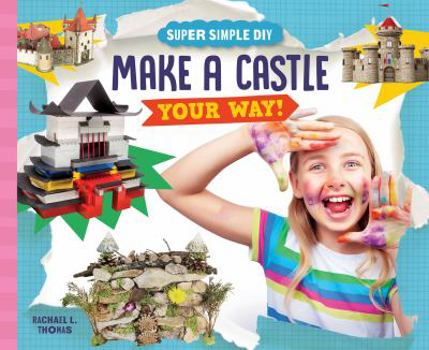 Make a Castle Your Way! - Book  of the Super Simple DIY