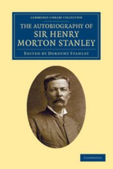 Paperback The Autobiography of Sir Henry Morton Stanley, G.C.B Book