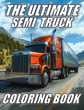 Paperback The Ultimate Semi Truck Coloring Book