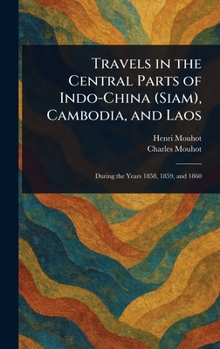 Voyage dans les royaumes de Siam, de Cambodge, de Laos et autres parties centrales de l'Indo-Chine