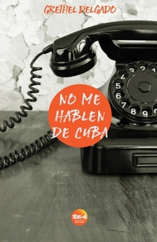 Paperback No me hablen de Cuba [Spanish] Book