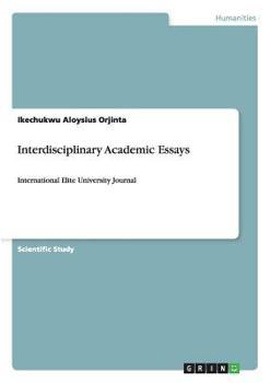 Paperback Interdisciplinary Academic Essays vol 4. 2013: International Elite University Journal Book