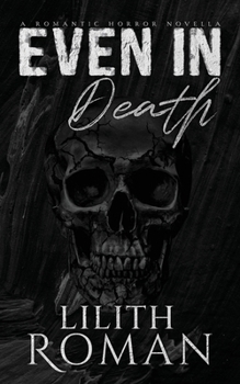Paperback Even in Death: a Romantic Horror Novella Book
