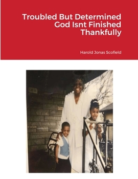 Paperback Troubled But Determined God Isnt Finished Thankfully Book
