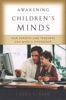 Hardcover Awakening Children's Minds: How Parents and Teachers Can Make a Difference Book