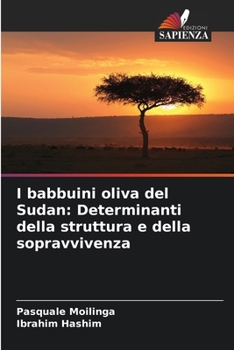 Paperback I babbuini oliva del Sudan: Determinanti della struttura e della sopravvivenza [Italian] Book
