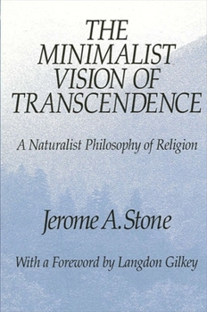 Paperback The Minimalist Vision of Transcendence: A Naturalist Philosophy of Religion Book