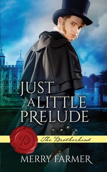 Just a Little Prelude - Book #0 of the Brotherhood