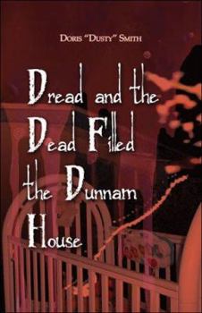Paperback Dread And the Dead Filled the Dunnam House Book