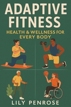 Paperback Adaptive Fitness: Health & Wellness for Every Body Book