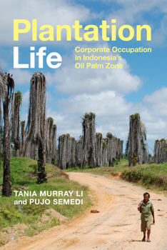 Paperback Plantation Life: Corporate Occupation in Indonesia's Oil Palm Zone Book