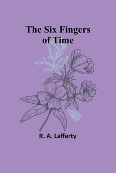 Paperback The Six Fingers of Time Book