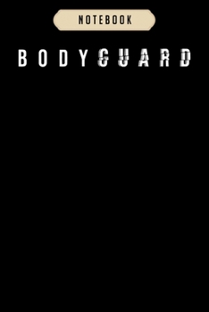 Notebook: Bodyguard  Notebook|6x9(100 pages)Blank Lined Paperback Journal For Student, kids, women, girls, boys, men, birthday gifts|Veteran day gifts notebook