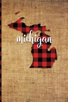 Paperback Michigan: 6 X 9 108 Pages: Buffalo Plaid Michigan State Silhouette Hand Lettering Cursive Script Design on Soft Matte Cover Note Book