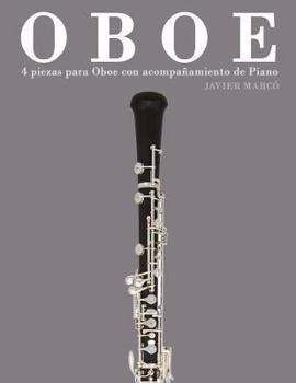 Paperback Oboe: 4 Piezas Para Oboe Con Acompañamiento de Piano [Spanish] Book