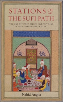 Paperback Stations of the Sufi Path: The 'One Hundred Fields' (Sad Maydan) of Abdullah Ansari of Herat Book