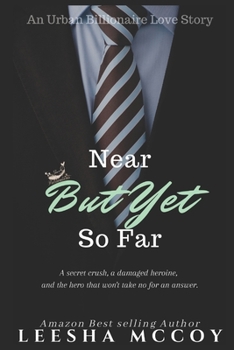 Paperback Near But Yet So Far: An Urban Billionaire Love Story Book