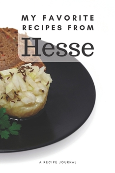 Paperback My favorite recipes from Hesse: Blank book for great recipes and meals Book