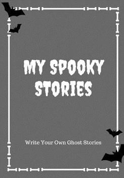 Paperback My Spooky Stories: Write Your Own Ghost Stories, 100 Pages, Graveyard Gray Book