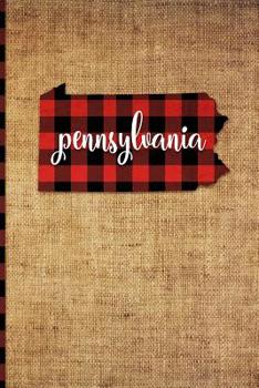Paperback Pennsylvania: 6 X 9 108 Pages: Buffalo Plaid Pennsylvania State Silhouette Hand Lettering Cursive Script Design on Soft Matte Cover Book