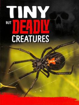 Paperback Tiny But Deadly Creatures (Killer Nature) Book