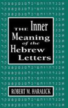 Hardcover Inner Meaning of the Hebrew Letters Book
