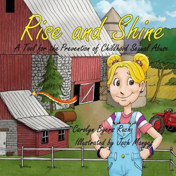 Paperback Rise and Shine: A Tool for the Prevention of Childhood Sexual Abuse (Community Version) Book