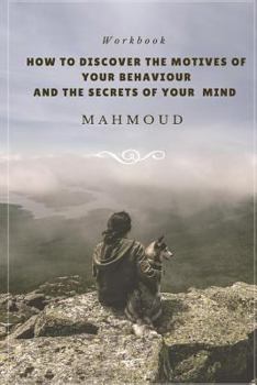 Paperback How to Discover the Motives of your Behaviour and the Secrets of Your Mind Book