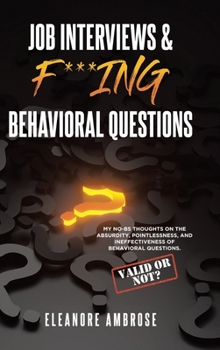 Hardcover Job Interviews & F***ing Behavioral Questions Book