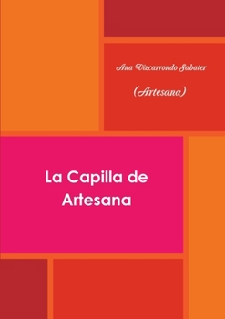 Paperback La Capilla de Artesana [Spanish] Book