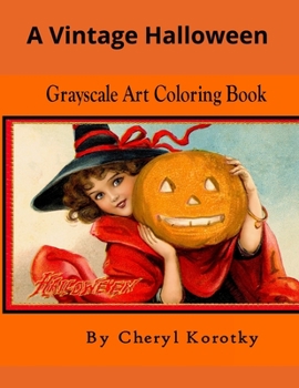 Paperback A Vintage Halloween: Grayscale Art Coloring Book