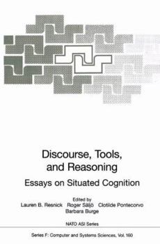Hardcover Discourse, Tools and Reasoning: Essays on Situated Cognition Book
