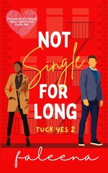 Not Single For Long - Book #2 of the Tuck Yes