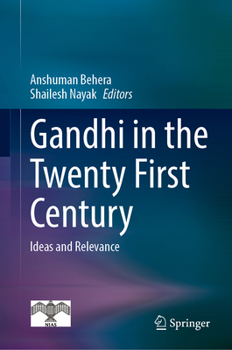 Hardcover Gandhi in the Twenty First Century: Ideas and Relevance Book