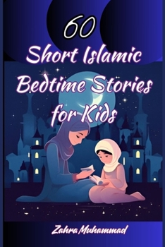 Paperback 60 Short Islamic Bedtime Stories for Kids Book