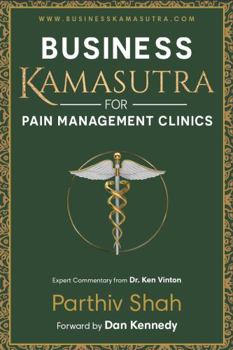 Paperback Business Kamasutra for Pain Management Clinics Book