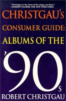 Paperback Christgau's Consumer Guide: Albums of the '90s Book
