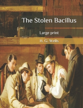 Paperback The Stolen Bacillus: Large print Book