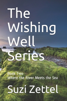 Paperback Where the River Meets the Sea: The Wishing Well Series Book Two Book